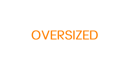 Oversized