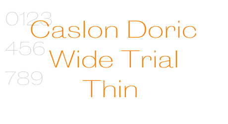 Caslon Doric Wide Trial Thin