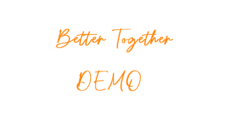 Better Together DEMO