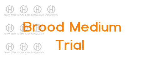 Brood Medium Trial