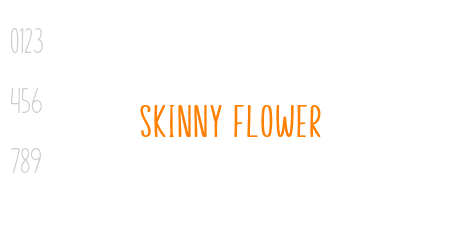 Skinny Flower