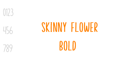 Skinny Flower Bold