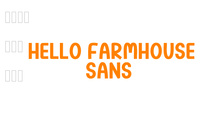 Hello Farmhouse Sans