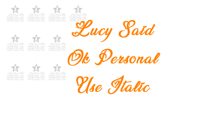 Lucy Said Ok Personal Use Italic