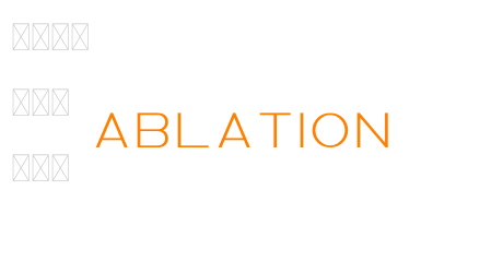 Ablation