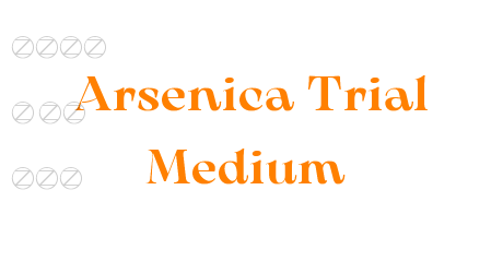 Arsenica Trial Medium