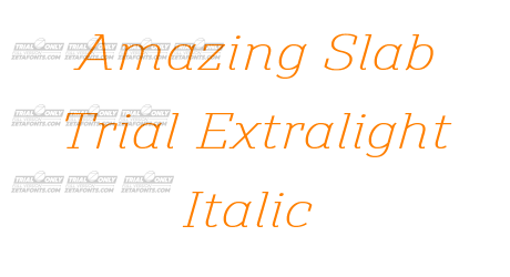Amazing Slab Trial Extralight Italic