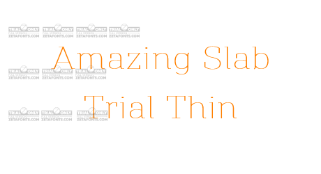 Amazing Slab Trial Thin