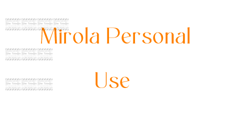 Mirola Personal Use