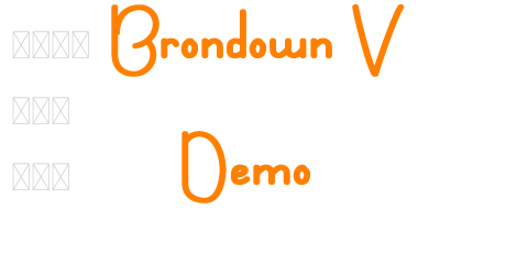 Brondown V Demo