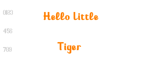 Hello Little Tiger