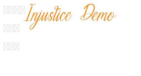 Injustice Demo