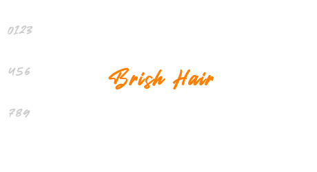 Brish Hair