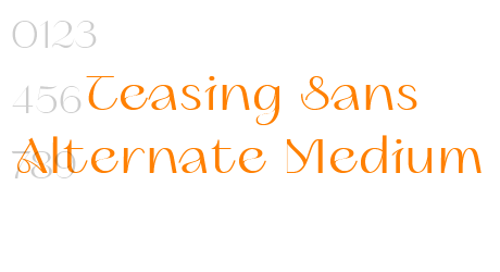 Teasing Sans Alternate Medium