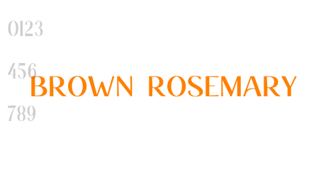 Brown Rosemary