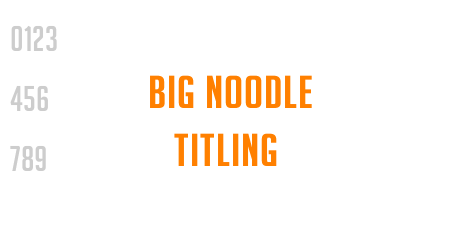 Big Noodle Titling