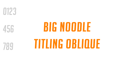Big Noodle Titling Oblique