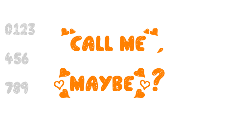 “Call Me”, (Maybe)?