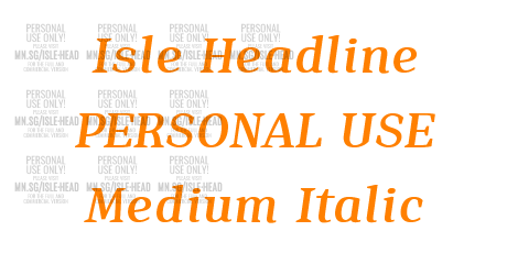 Isle Headline PERSONAL USE Medium Italic
