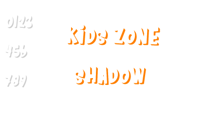 Kids Zone Shadow
