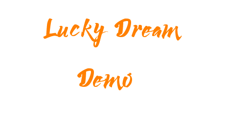 Lucky Dream Demo