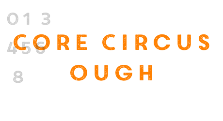 Core Circus Rough