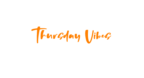 Thursday Vibes